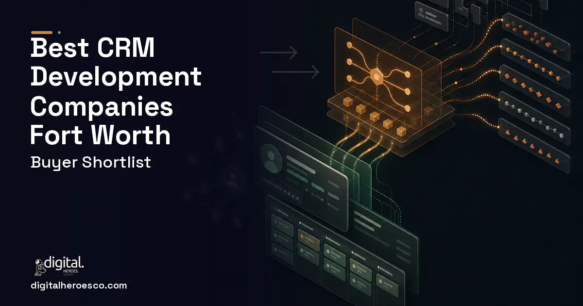 CRM Development workflow illustration for The Best CRM Development Companies in Fort Worth, TX 2026.