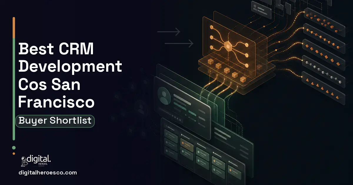 CRM Development workflow illustration for The Best Custom CRM Development Companies in San Francisco, CA 2026.