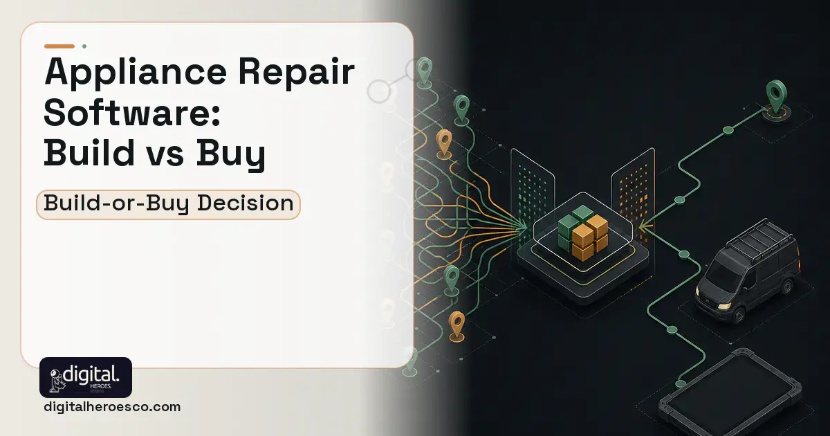 Field Service Software workflow illustration for Appliance Repair Software Build vs Buy Guide.