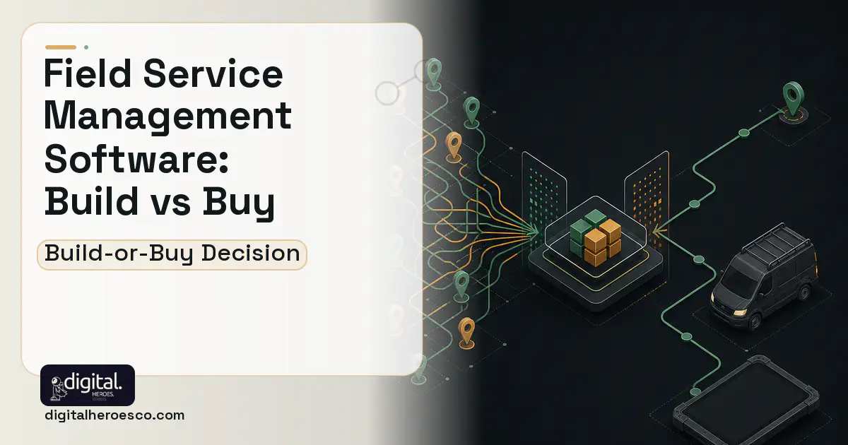 Field Service Software workflow illustration for Field Service Management Software Build vs Buy Guide.