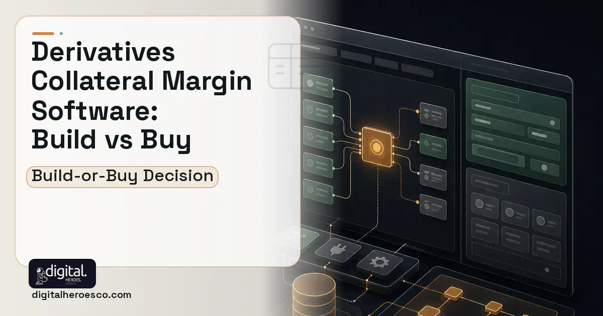 Internal Tools Development product interface illustration for Derivatives Collateral Margin Software Build vs Buy Guide.