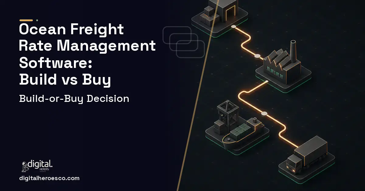 Supply Chain Software software overview illustration for Ocean Freight Rate Management Software Build vs Buy Guide.