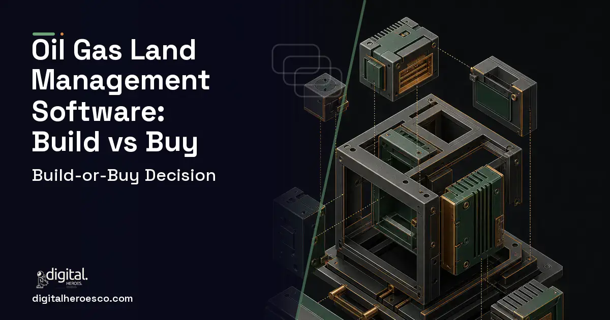 Custom Software Development software overview illustration for OIL GAS Land Management Software Build vs Buy Guide.