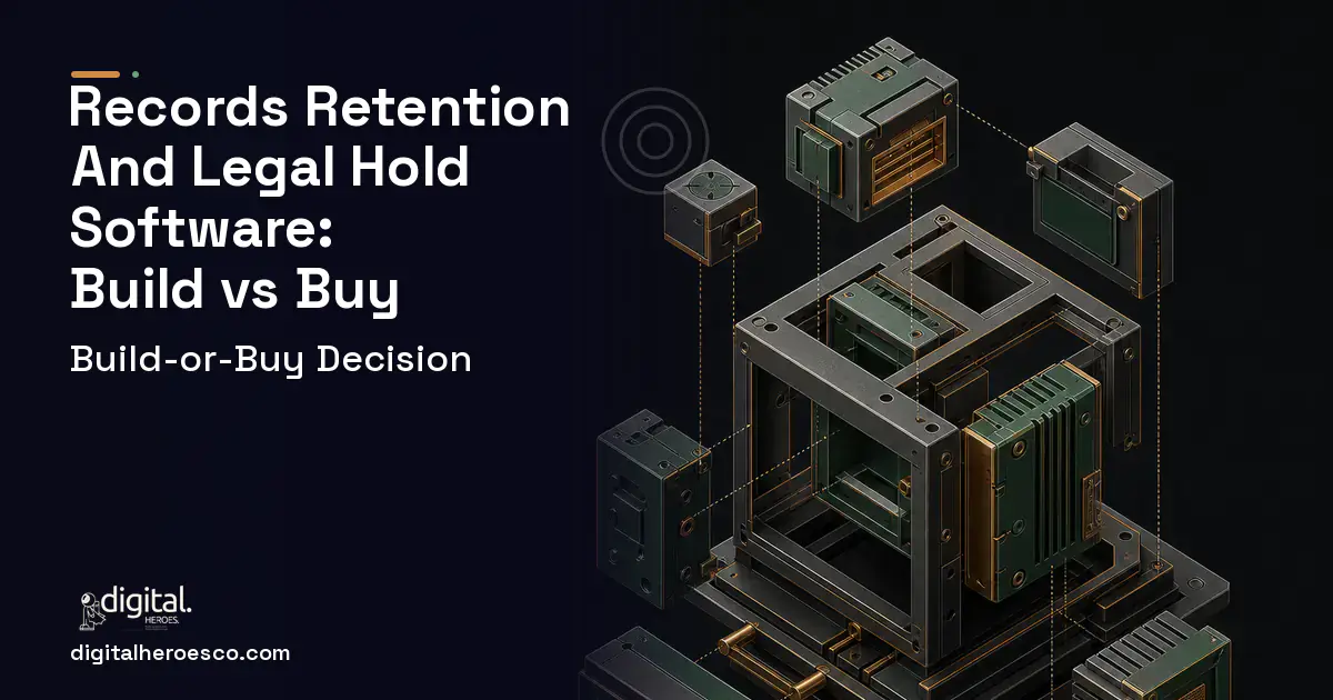 Custom software software overview illustration for Records Retention AND Legal Hold Software Build vs Buy Guide.