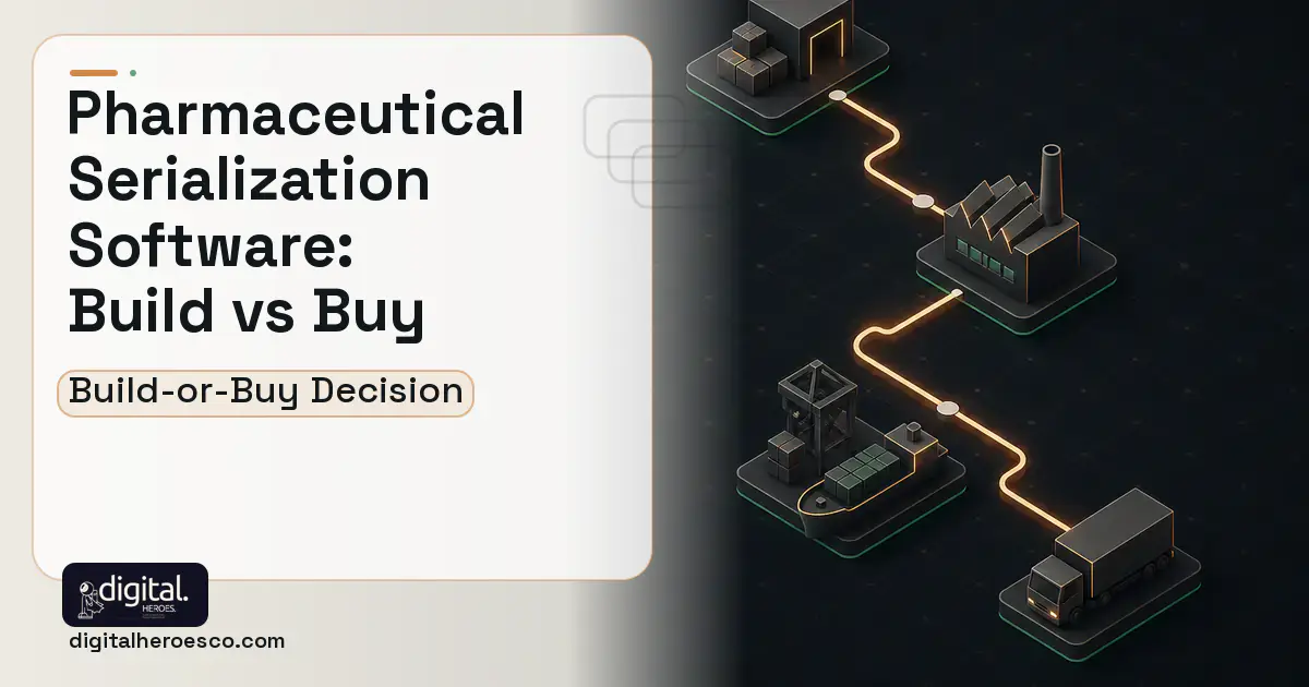 Supply Chain Software software overview illustration for Pharmaceutical Serialization Software Build vs Buy Guide.