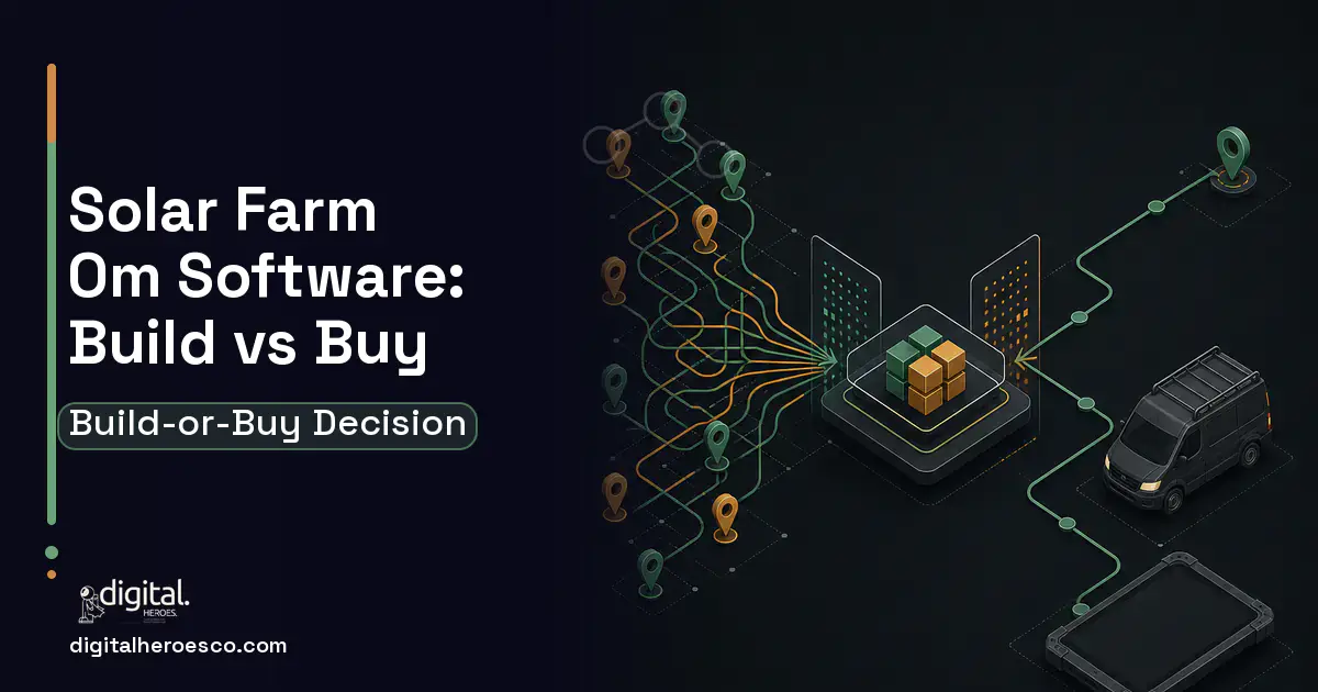 Field Service Software workflow illustration for Solar Farm OM Software Build vs Buy Guide.