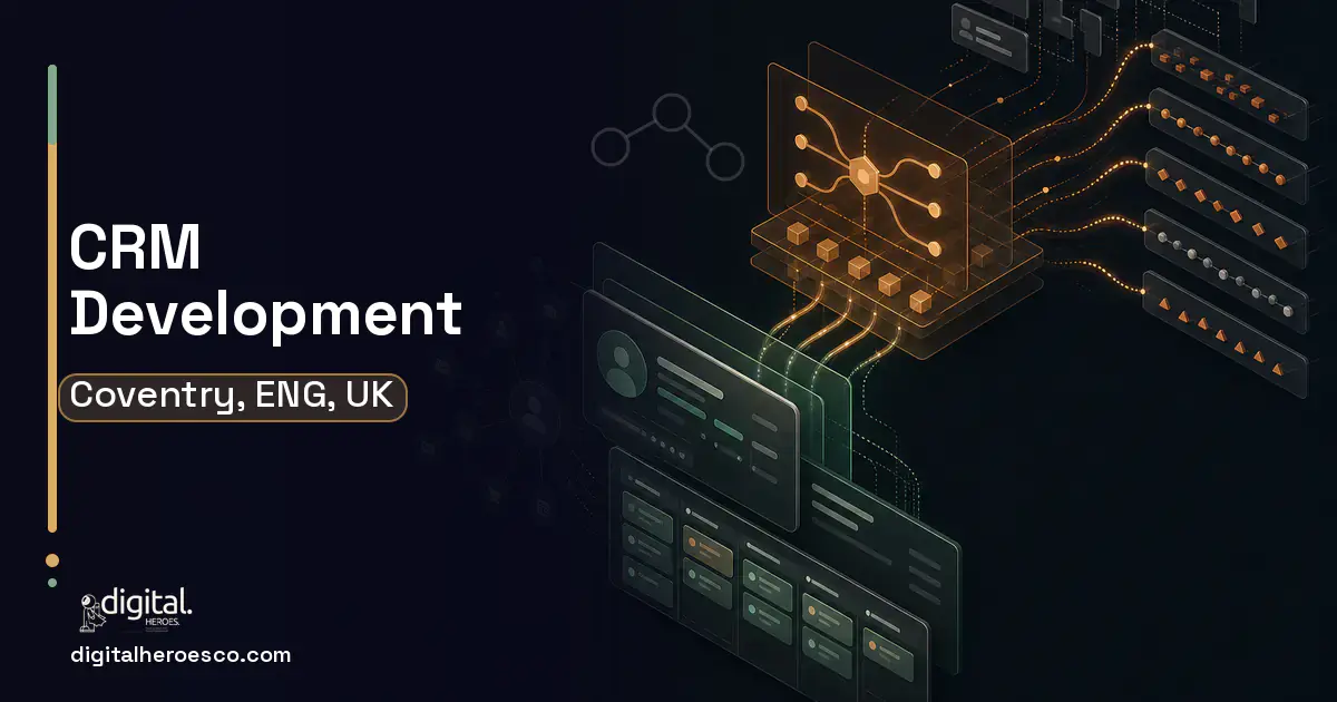 CRM Development workflow illustration for Coventry, ENG, UK.
