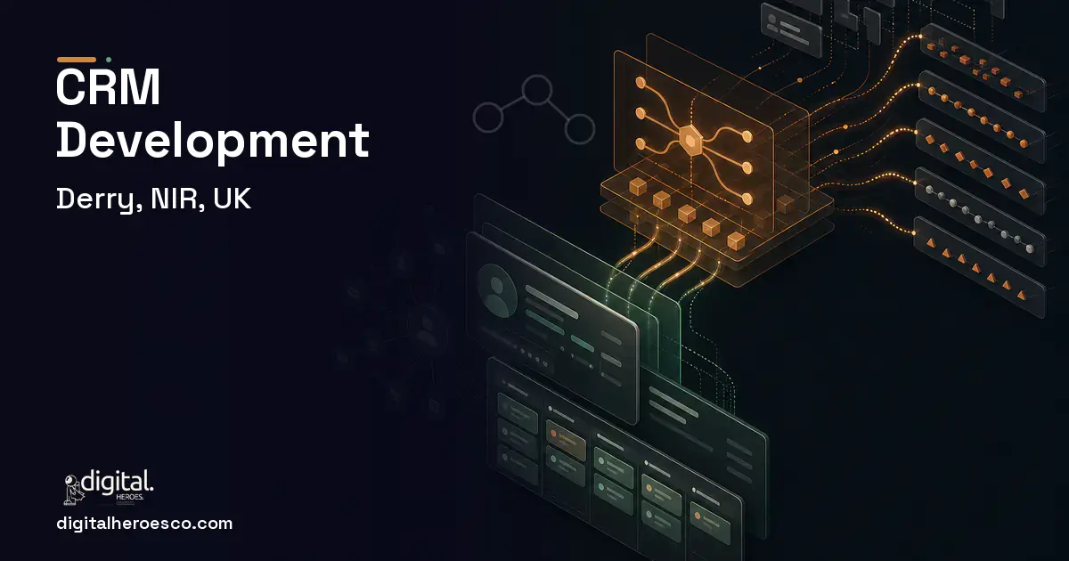 CRM Development workflow illustration for Derry, NIR, UK.