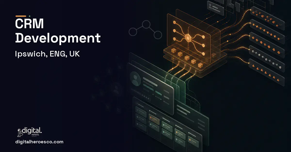 CRM Development workflow illustration for Ipswich, ENG, UK.