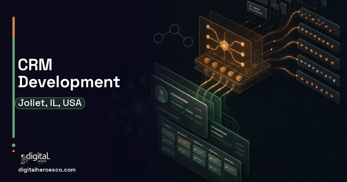 CRM Development workflow illustration for Joliet, IL, USA.