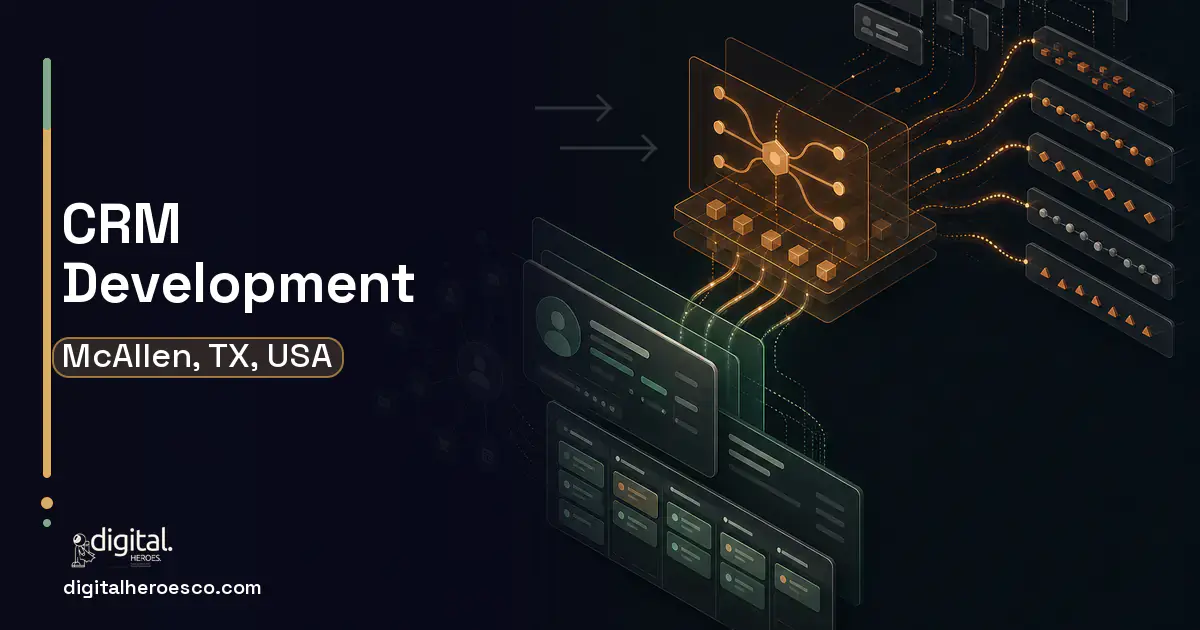 CRM Development workflow illustration for McAllen, TX, USA.