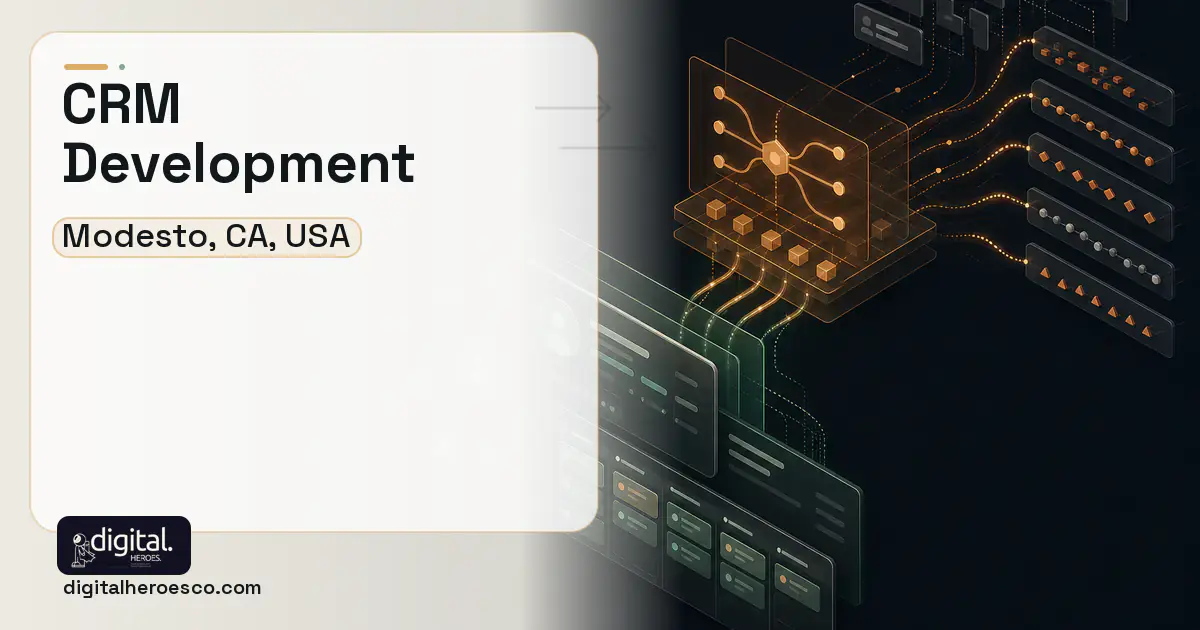 CRM Development workflow illustration for Modesto, CA, USA.