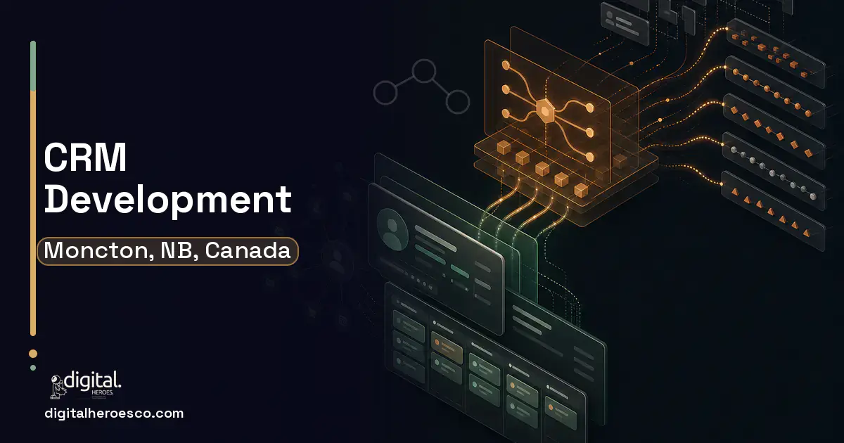 CRM Development workflow illustration for Moncton, NB, Canada.