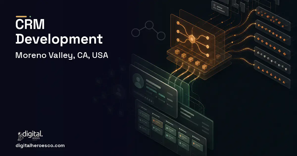 CRM Development workflow illustration for Moreno Valley, CA, USA.