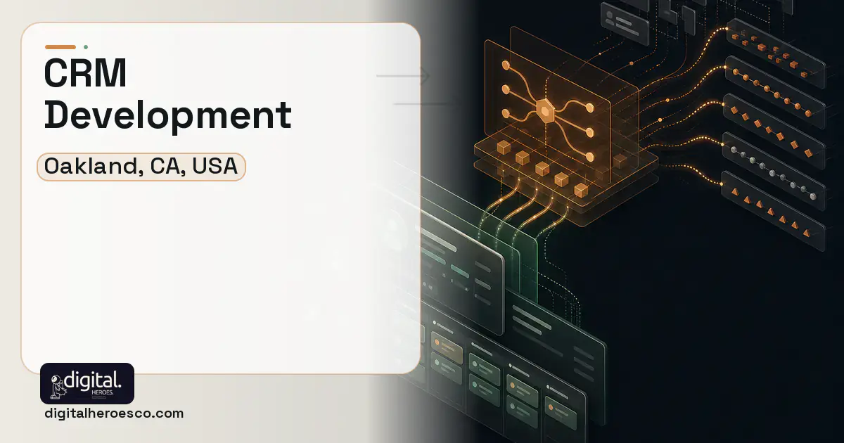CRM Development workflow illustration for Oakland, CA, USA.