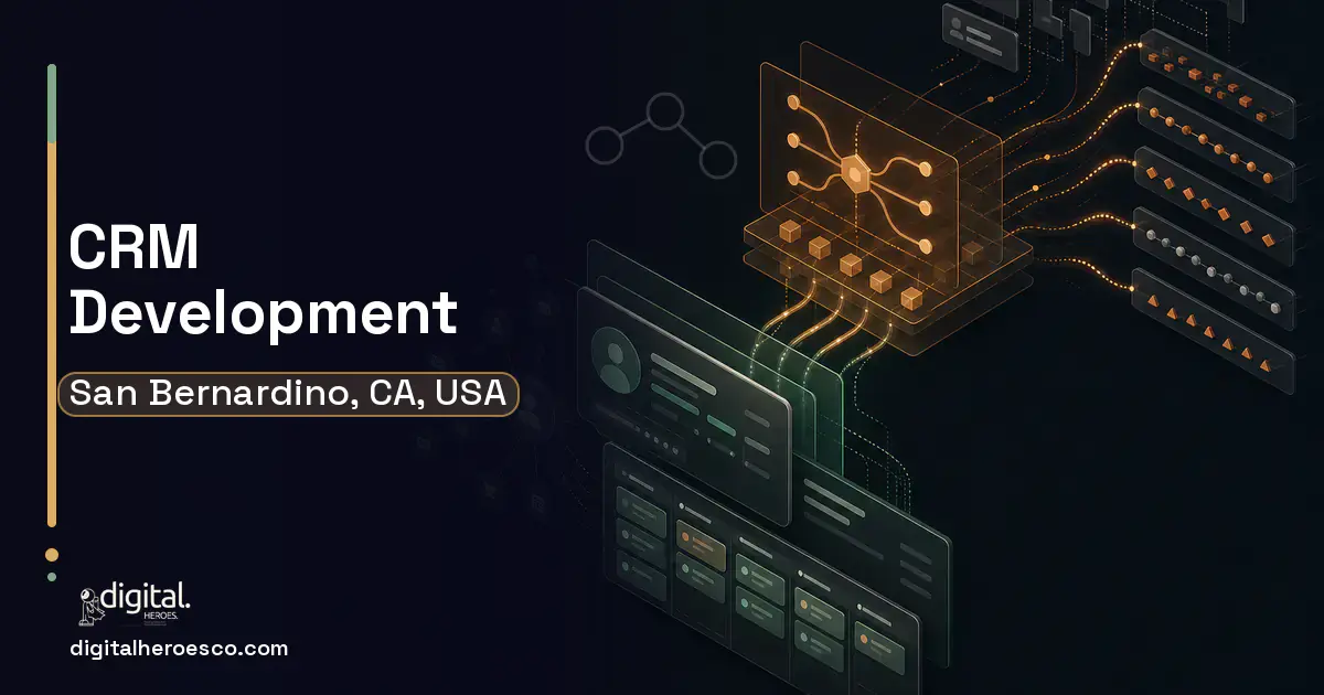 CRM Development workflow illustration for San Bernardino, CA, USA.