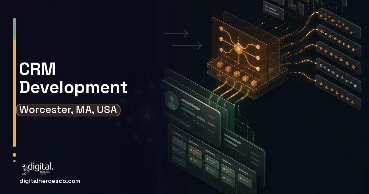 CRM Development workflow illustration for Worcester, MA, USA.