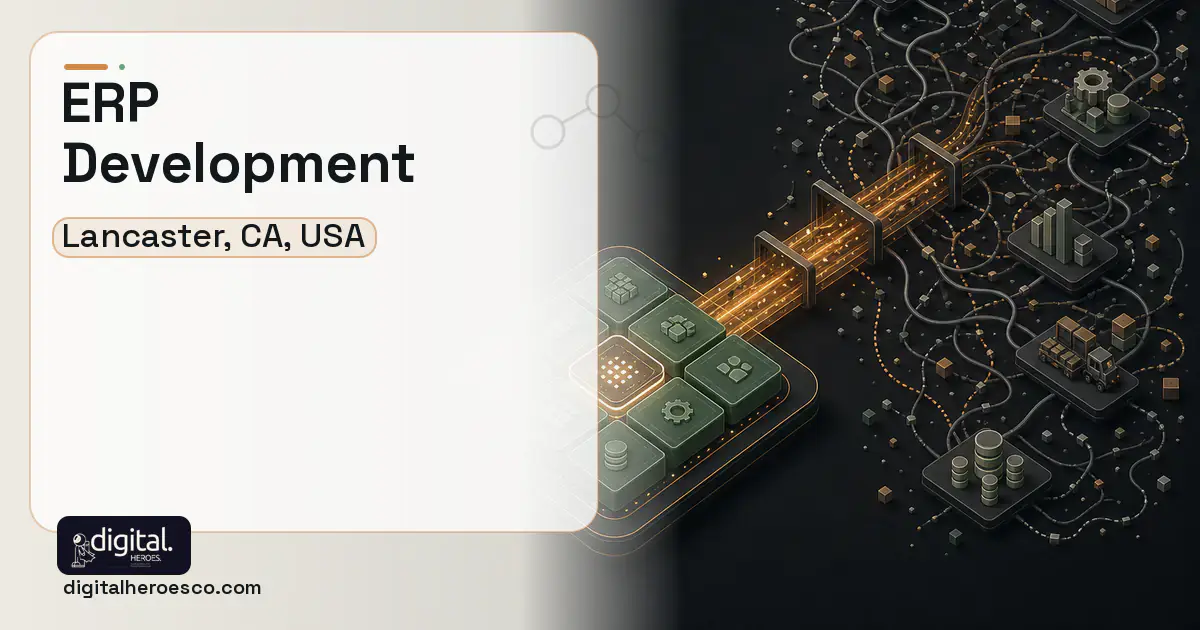 ERP Development workflow illustration for Lancaster, CA, USA.