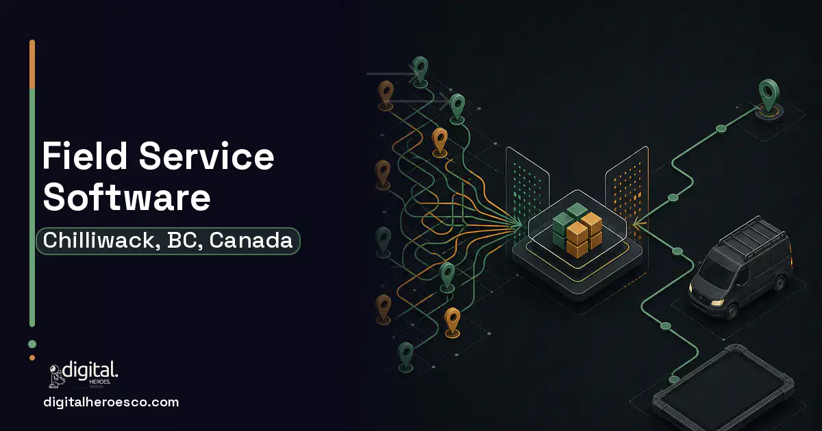 Field Service Software workflow illustration for Chilliwack, BC, Canada.