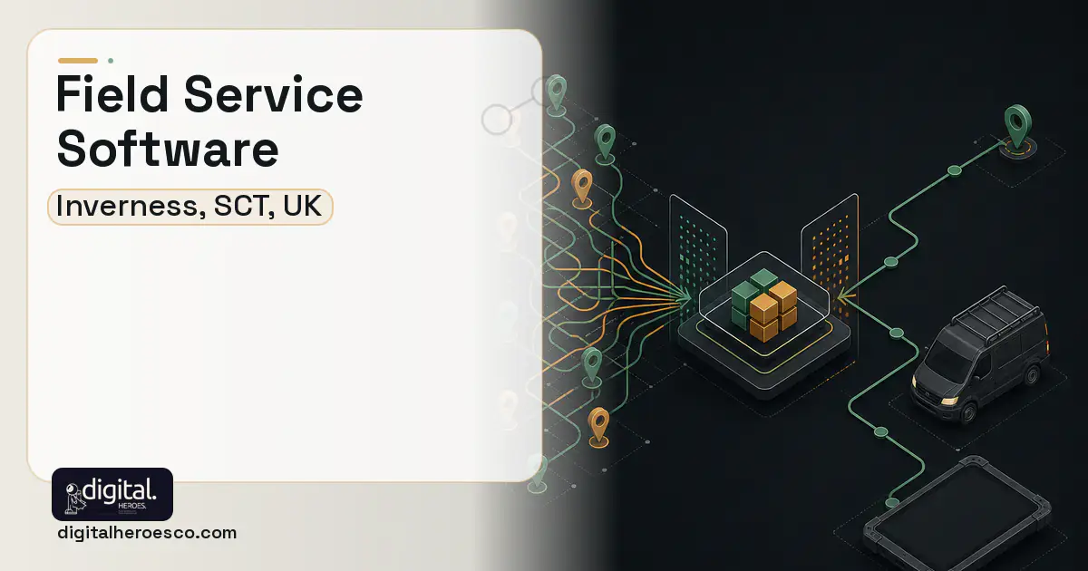 Field Service Software workflow illustration for Inverness, SCT, UK.