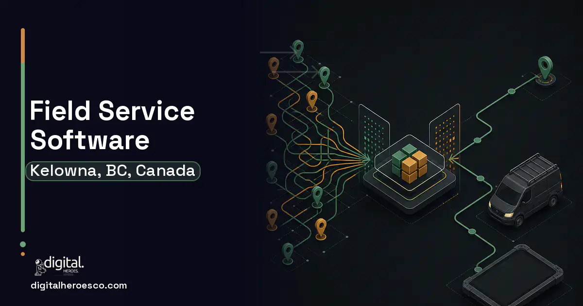 Field Service Software workflow illustration for Kelowna, BC, Canada.