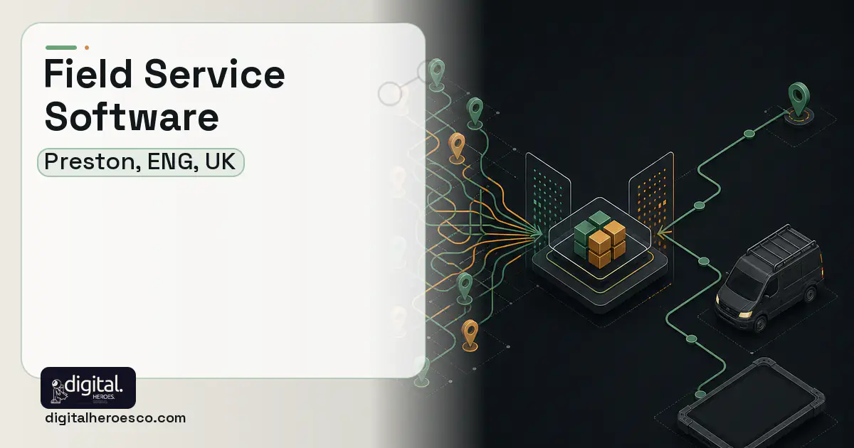 Field Service Software workflow illustration for Preston, ENG, UK.
