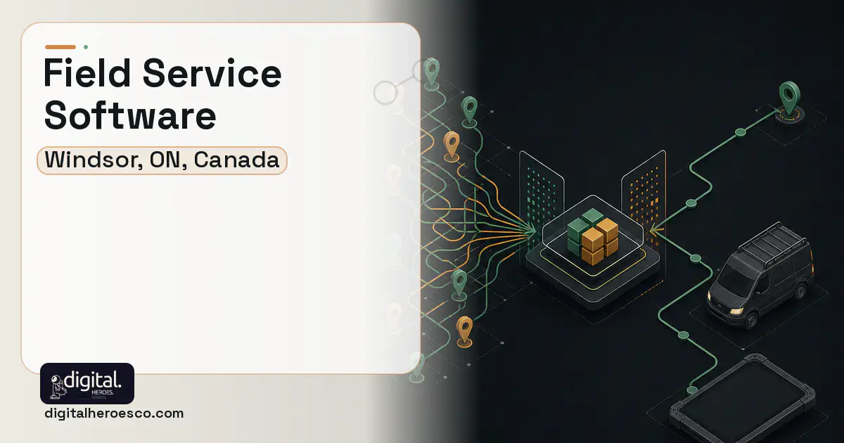 Field Service Software workflow illustration for Windsor, ON, Canada.