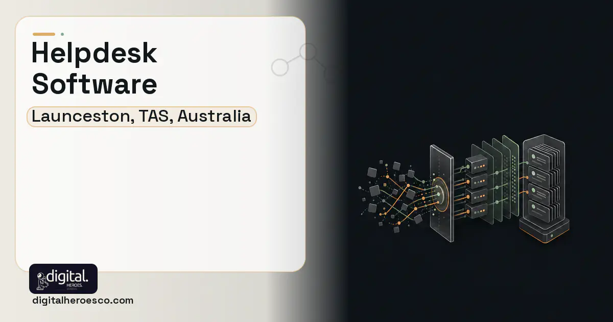 Helpdesk Software workflow illustration for Launceston, TAS, Australia.
