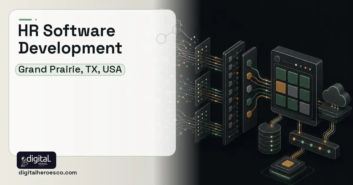 HR Software Development workflow illustration for Grand Prairie, TX, USA.