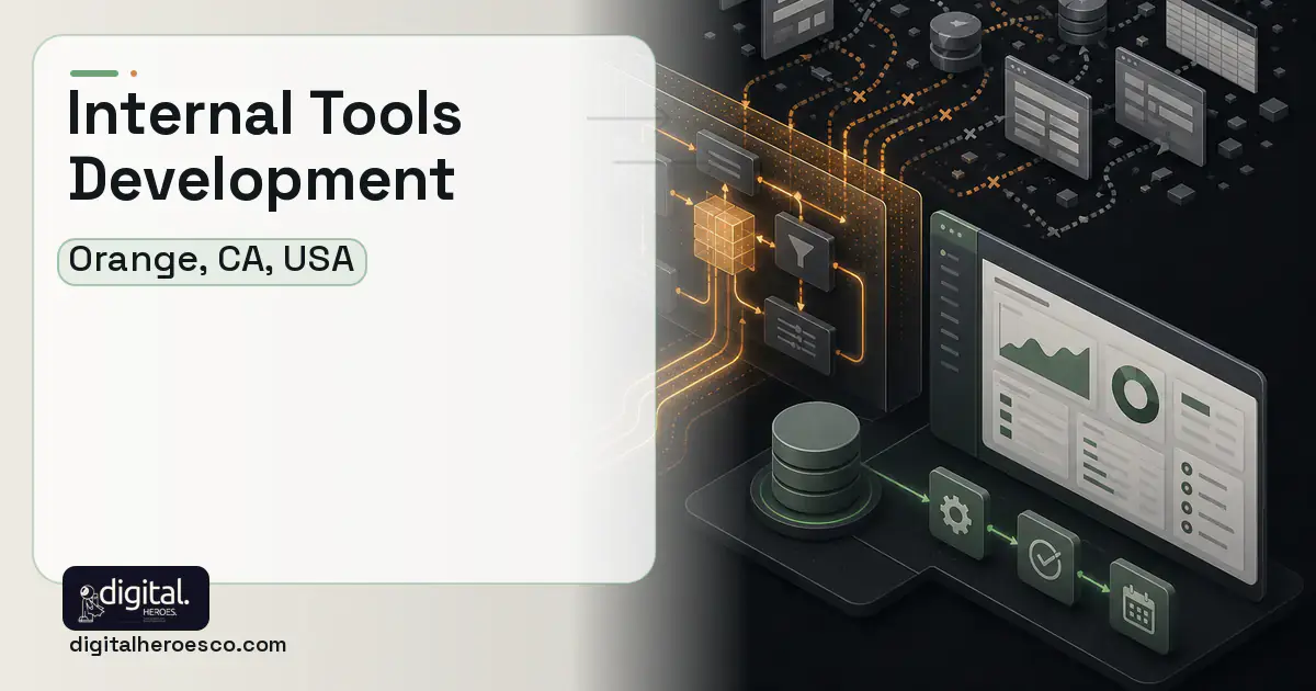 Internal Tools Development workflow illustration for Orange, CA, USA.