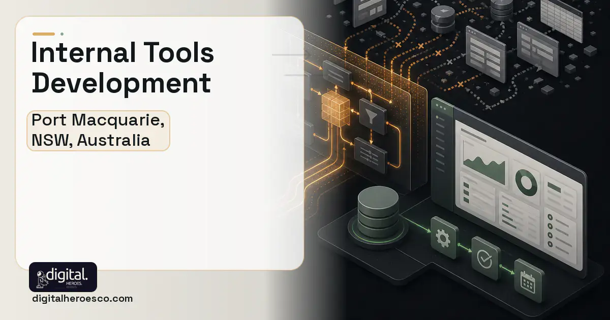Internal Tools Development workflow illustration for Port Macquarie, NSW, Australia.