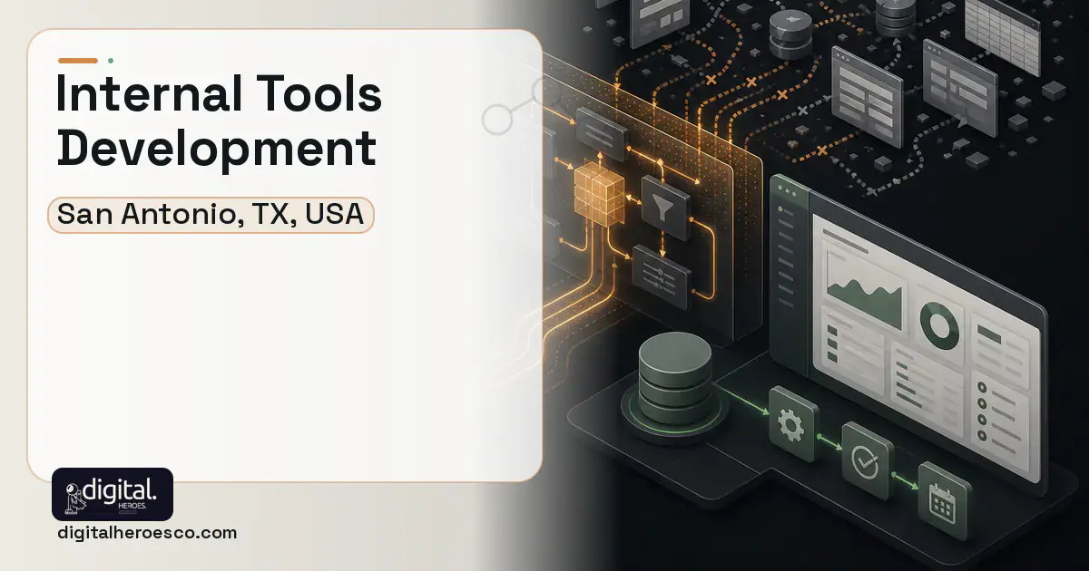 Internal Tools Development workflow illustration for San Antonio, TX, USA.