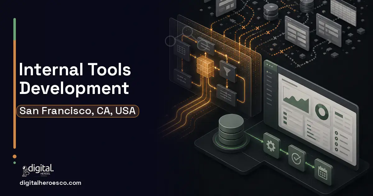 Internal Tools Development workflow illustration for San Francisco, CA, USA.