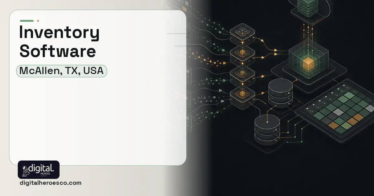 Inventory Software workflow illustration for McAllen, TX, USA.