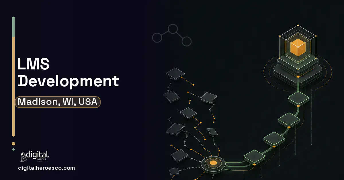 LMS Development workflow illustration for Madison, WI, USA.