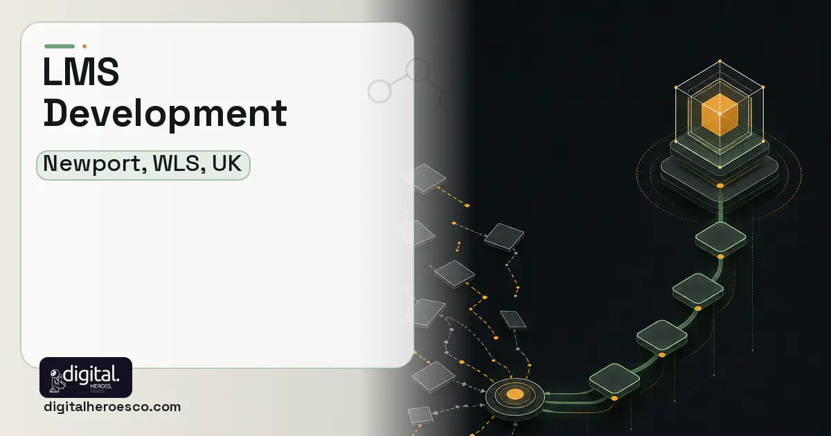 LMS Development workflow illustration for Newport, WLS, UK.