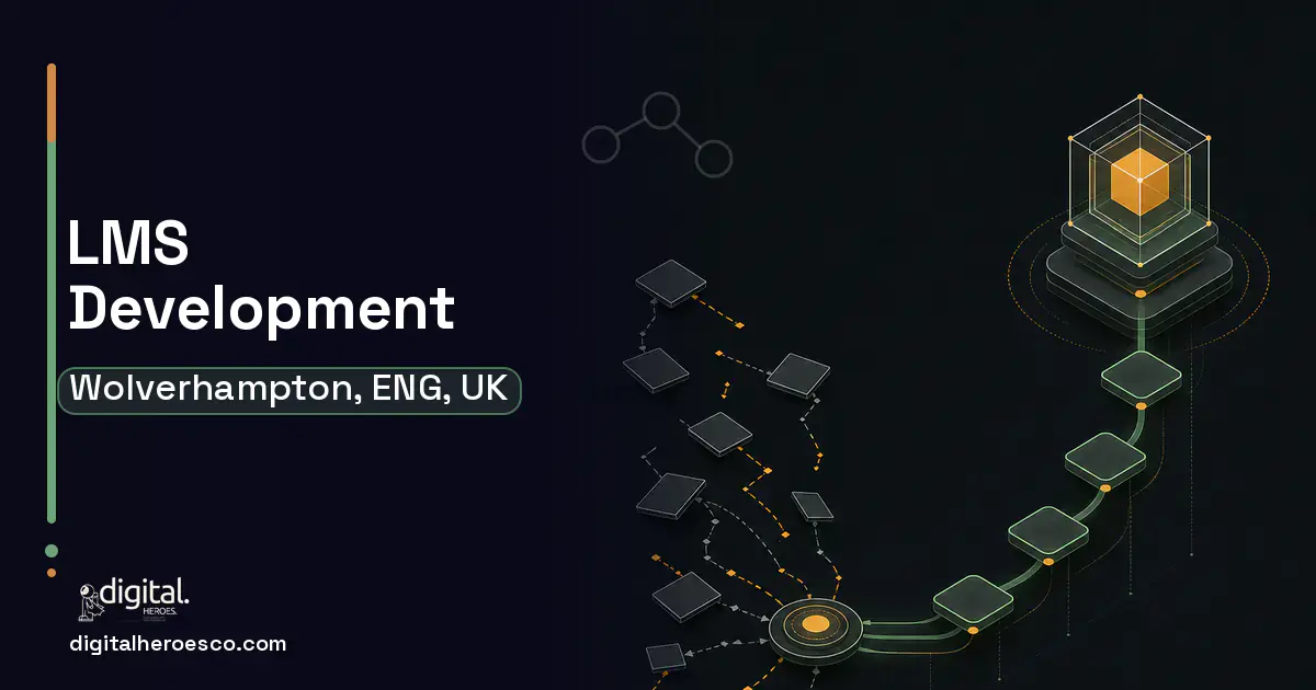 LMS Development workflow illustration for Wolverhampton, ENG, UK.
