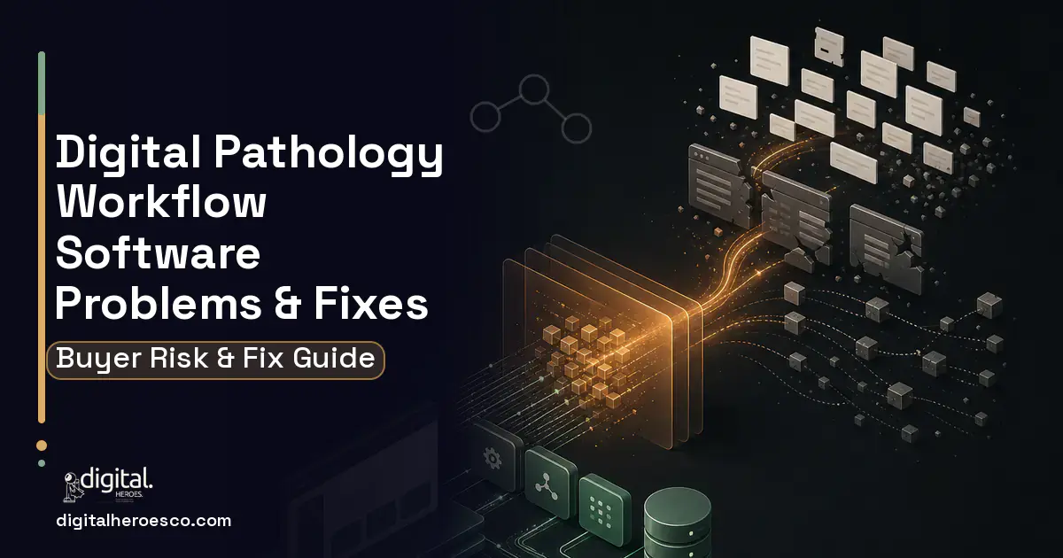 Digital Pathology Workflow Software workflow illustration showing common problems and fixes.
