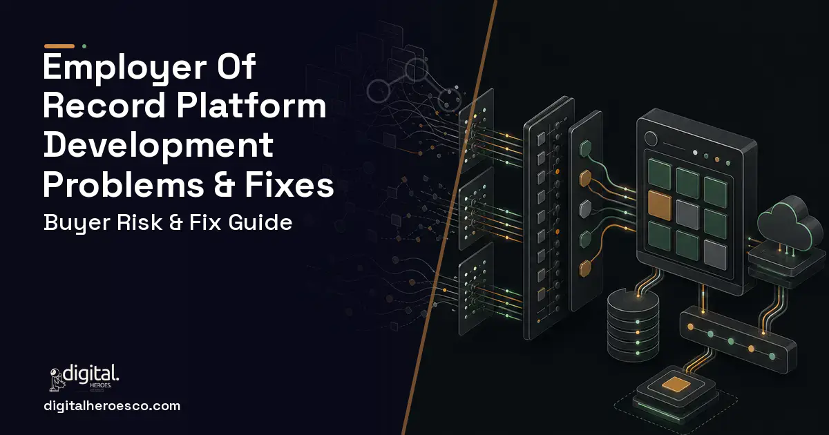 Employer OF Record Platform Development workflow illustration showing common problems and fixes.