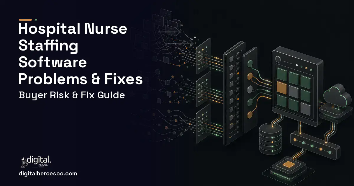 Hospital Nurse Staffing Software workflow illustration showing common problems and fixes.