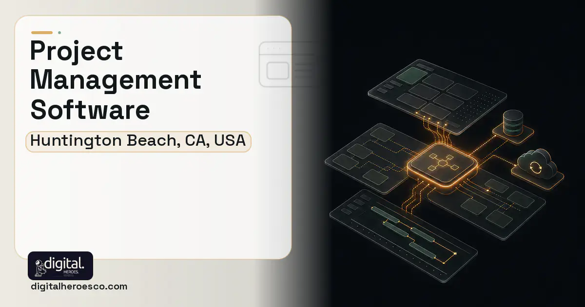 Project Management Software product interface illustration for Huntington Beach, CA, USA.